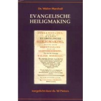 De evangelische heiligmaking, Ds. W. Pieters
