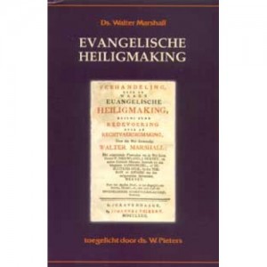 De evangelische heiligmaking, Ds. W. Pieters